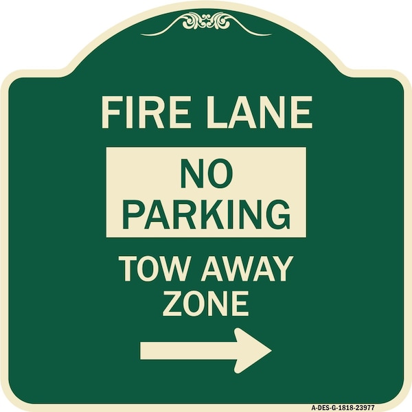 Signmission Fire Lane Tow-Away Zone W/ Right Arrow Heavy-Gauge Aluminum Sign, 18" x 18", G-1818-23977 A-DES-G-1818-23977 - main